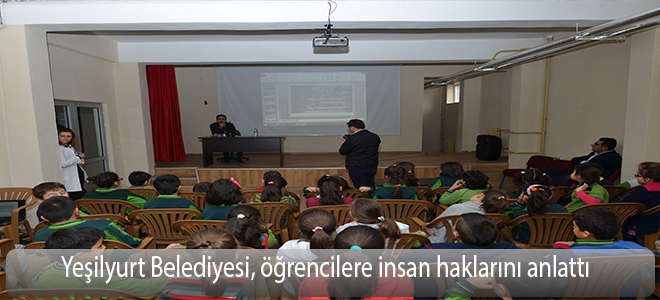 Yeşilyurt Belediyesi, insan hakları haftası dolayısıyla öğrencilere insan haklarını anlattı