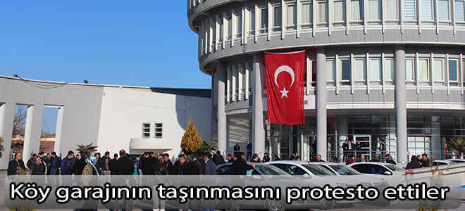 Köy garajının taşınmasını protesto ettiler