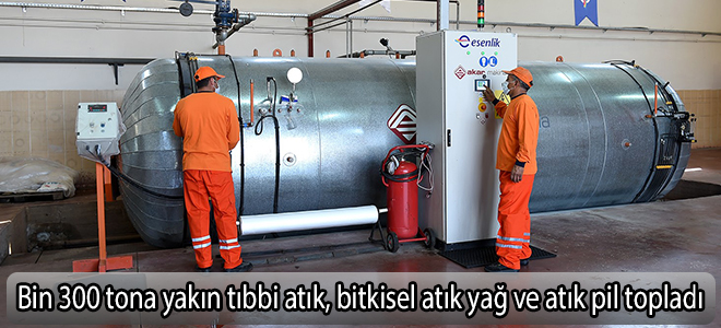 Büyükşehir, 2016’da bin 300 tona yakın tıbbi atık, bitkisel atık yağ ve atık pil topladı