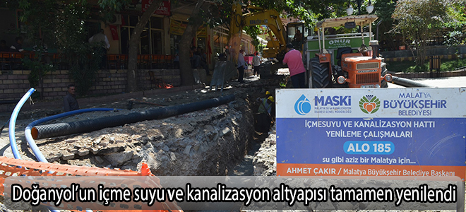 Doğanyol’un içme suyu ve kanalizasyon altyapısı tamamen yenilendi