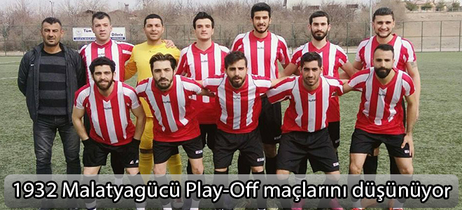 1932 Malatyagücü Play-Off maçlarını düşünüyor
