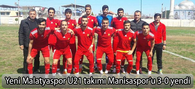 Yeni Malatyaspor U21 takımı Manisaspor’u 3-0 yendi