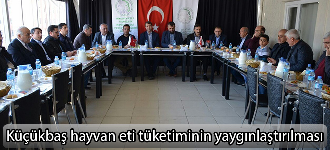 Küçükbaş hayvan eti tüketiminin yaygınlaştırılması amacıyla toplantı yapıldı