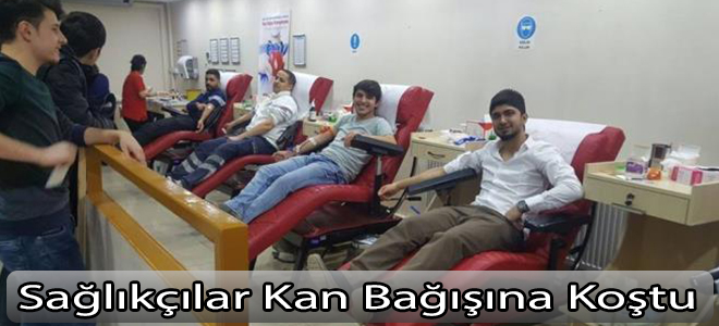 Sağlıkçılar Kan Bağışına Koştu