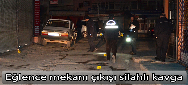 Eğlence mekanı çıkışı silahlı kavga
