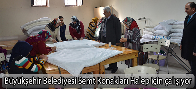Büyükşehir Belediyesi Semt Konakları Halep için çalışıyor