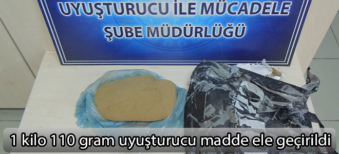 1 kilo 110 gram uyuşturucu madde ele geçirildi