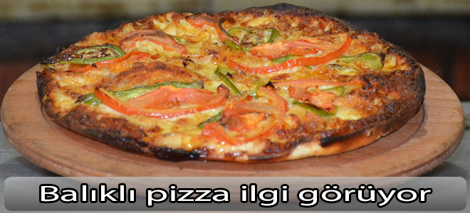 'Balıklı pizza' ilgi görüyor