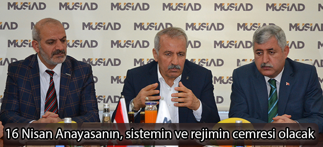 16 Nisan Anayasanın, sistemin ve rejimin cemresi olacak