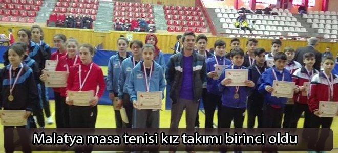 Malatya masa tenisi kız takımı birinci oldu