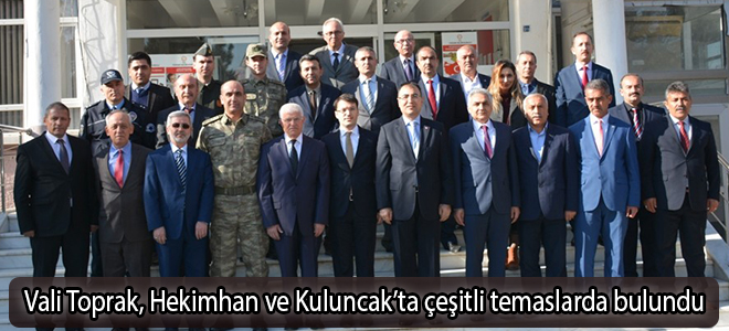 Vali Toprak, Hekimhan ve Kuluncak’ta çeşitli temaslarda bulundu