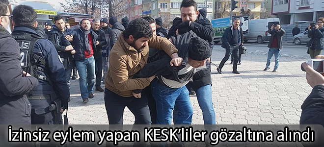 İzinsiz eylem yapan KESK’liler gözaltına alındı