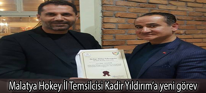 Malatya Hokey İl Temsilcisi Kadir Yıldırım’a yeni görev