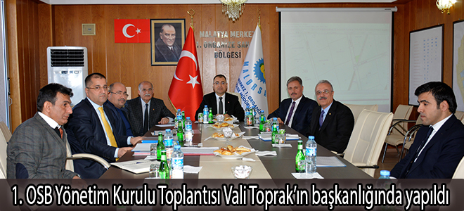 1. OSB Yönetim Kurulu Toplantısı Vali Toprak’ın başkanlığında yapıldı