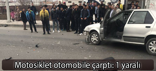 Motosiklet otomobile çarptı: 1 yaralı