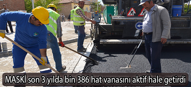 MASKİ son 3 yılda bin 386 hat vanasını aktif hale getirdi