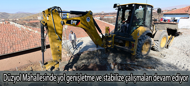 Düzyol Mahallesinde yol genişletme ve stabilize çalışmaları devam ediyor