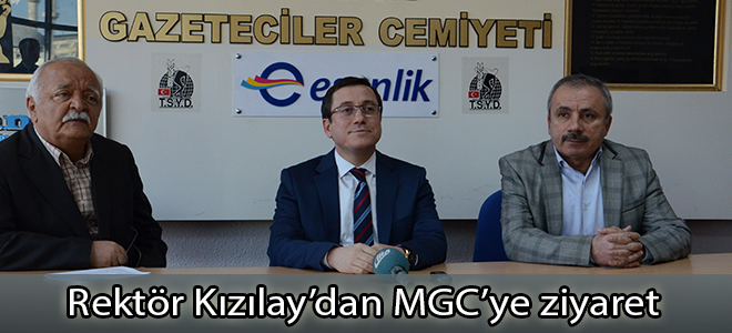 Rektör Kızılay’dan MGC’ye ziyaret