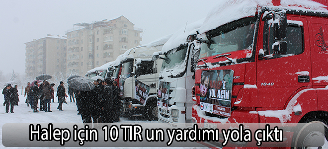 Halep için 10 TIR un yardımı yola çıktı