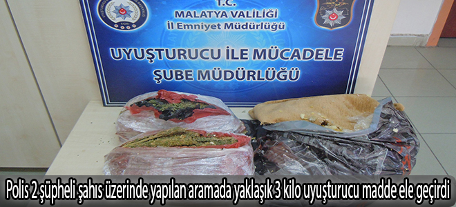 Polis 2 şüpheli şahıs üzerinde yapılan aramada yaklaşık 3 kilo uyuşturucu madde ele geçirdi