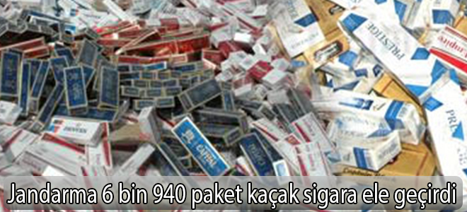Jandarma 6 bin 940 paket kaçak sigara ele geçirdi