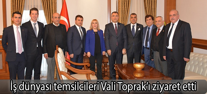 İş dünyası temsilcileri Vali Toprak’ı ziyaret etti