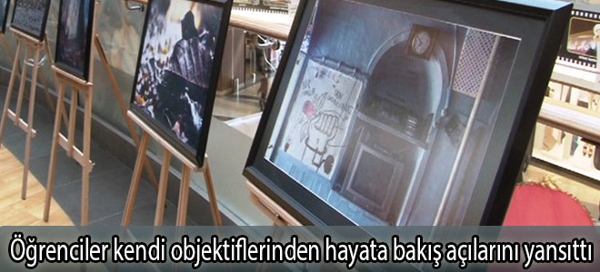 Öğrenciler kendi objektiflerinden hayata bakış açılarını yansıttı