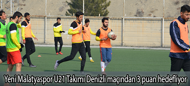 Yeni Malatyaspor U21 Takımı Denizli maçından 3 puan hedefliyor