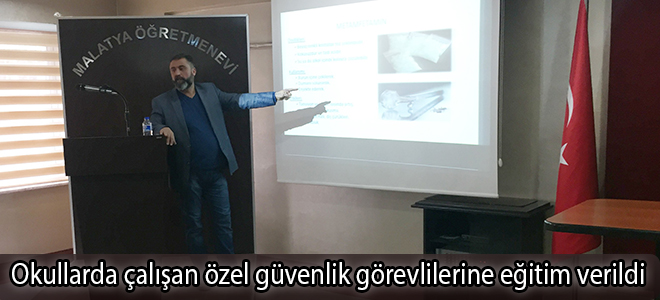 Okullarda çalışan özel güvenlik görevlilerine eğitim verildi