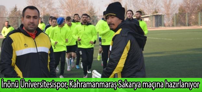İnönü Üniversitesispor, Kahramanmaraş Sakarya maçına hazırlanıyor