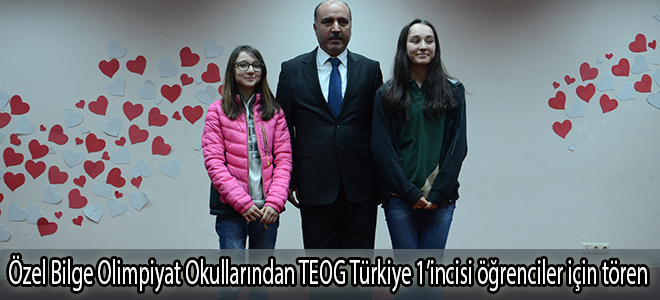 Özel Bilge Olimpiyat Okullarından TEOG Türkiye 1’incisi öğrenciler için tören