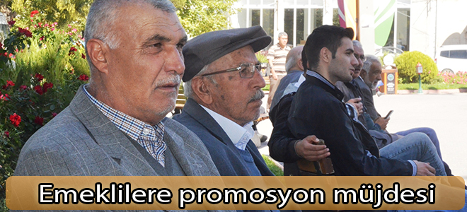 Emeklilere promosyon müjdesi