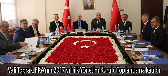 Vali Toprak, FKA’nın 2017 yılı ilk Yönetim Kurulu Toplantısına katıldı