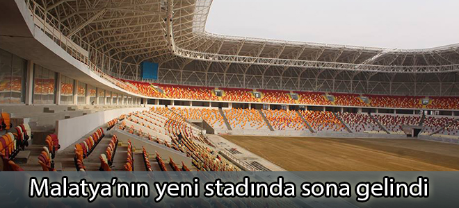 Malatya’nın yeni stadında sona gelindi
