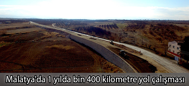 Malatya'da 1 yılda bin 400 kilometre yol çalışması