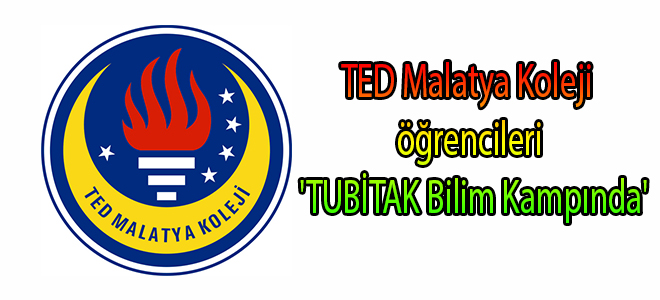 TED Malatya Koleji öğrencileri 'TUBİTAK Bilim Kampında'