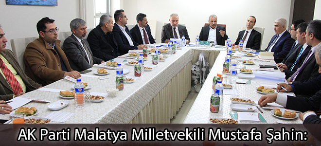 AK Parti Malatya Milletvekili Mustafa Şahin: