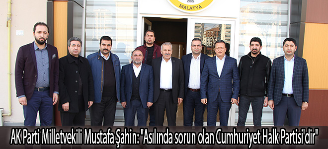 AK Parti Milletvekili Mustafa Şahin: 
