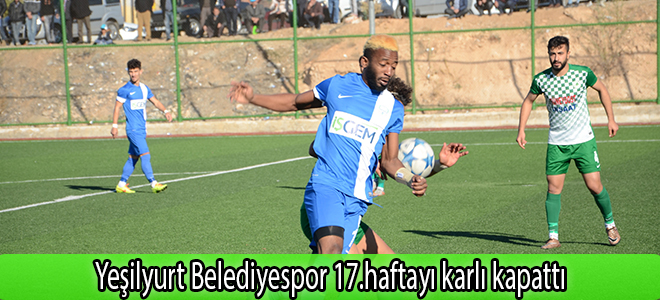 Yeşilyurt Belediyespor 17.haftayı karlı kapattı