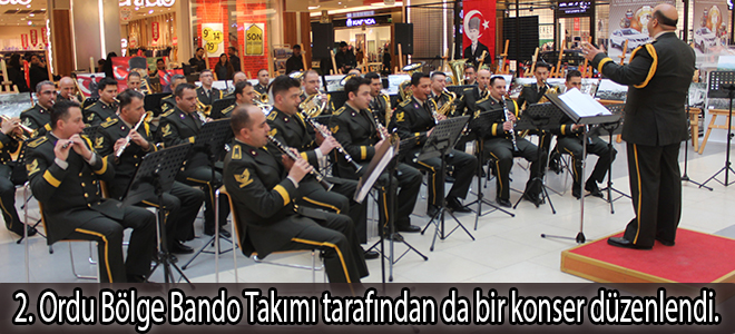 2. Ordu Bölge Bando Takımı tarafından da bir konser düzenlendi.