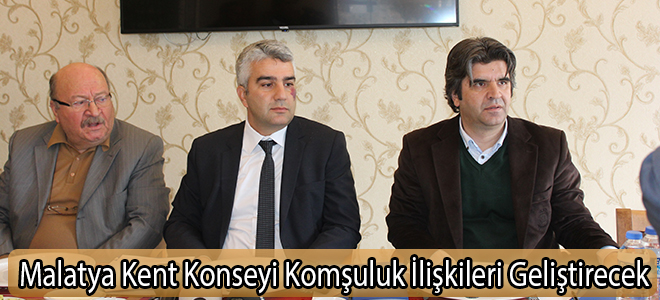 Malatya Kent Konseyi Komşuluk İlişkileri Geliştirecek