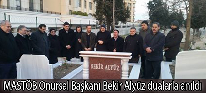 MASTÖB Onursal Başkanı Bekir Alyüz dualarla anıldı
