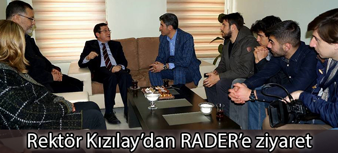 Rektör Kızılay’dan RADER’e ziyaret
