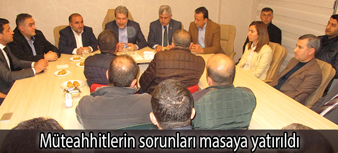 Müteahhitlerin sorunları masaya yatırıldı