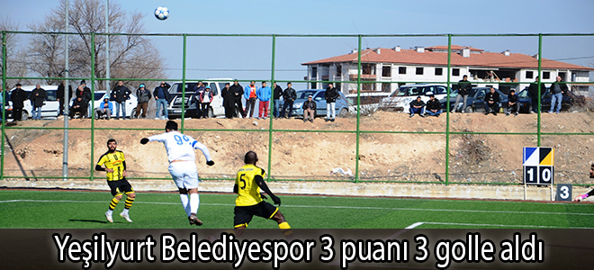 Yeşilyurt Belediyespor 3 puanı 3 golle aldı