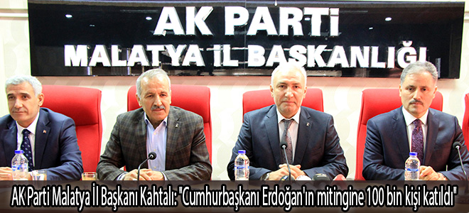 AK Parti Malatya İl Başkanı Kahtalı: 