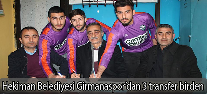 Hekiman Belediyesi Girmanaspor’dan 3 transfer birden