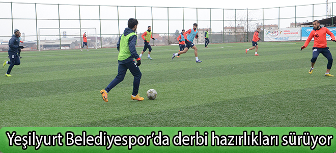 Yeşilyurt Belediyespor’da derbi hazırlıkları sürüyor