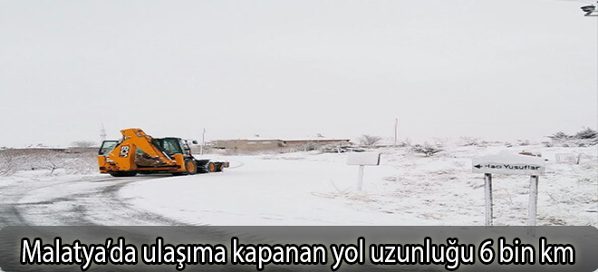 Malatya’da ulaşıma kapanan yol uzunluğu 6 bin km