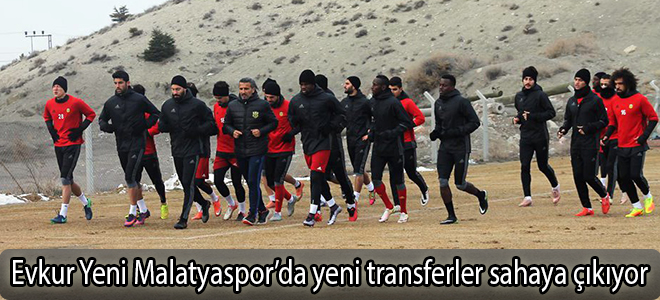 Evkur Yeni Malatyaspor’da yeni transferler sahaya çıkıyor